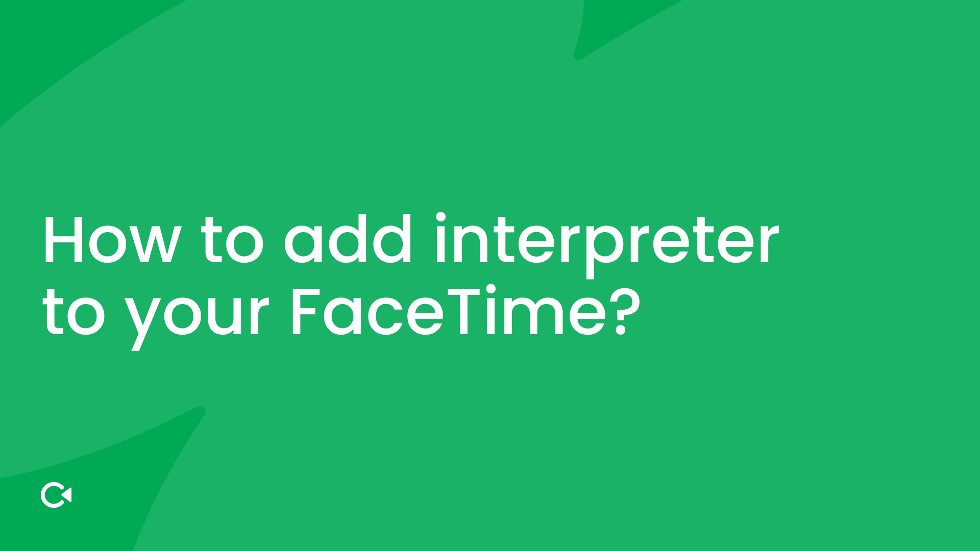 How to add interpreter to your FaceTime_