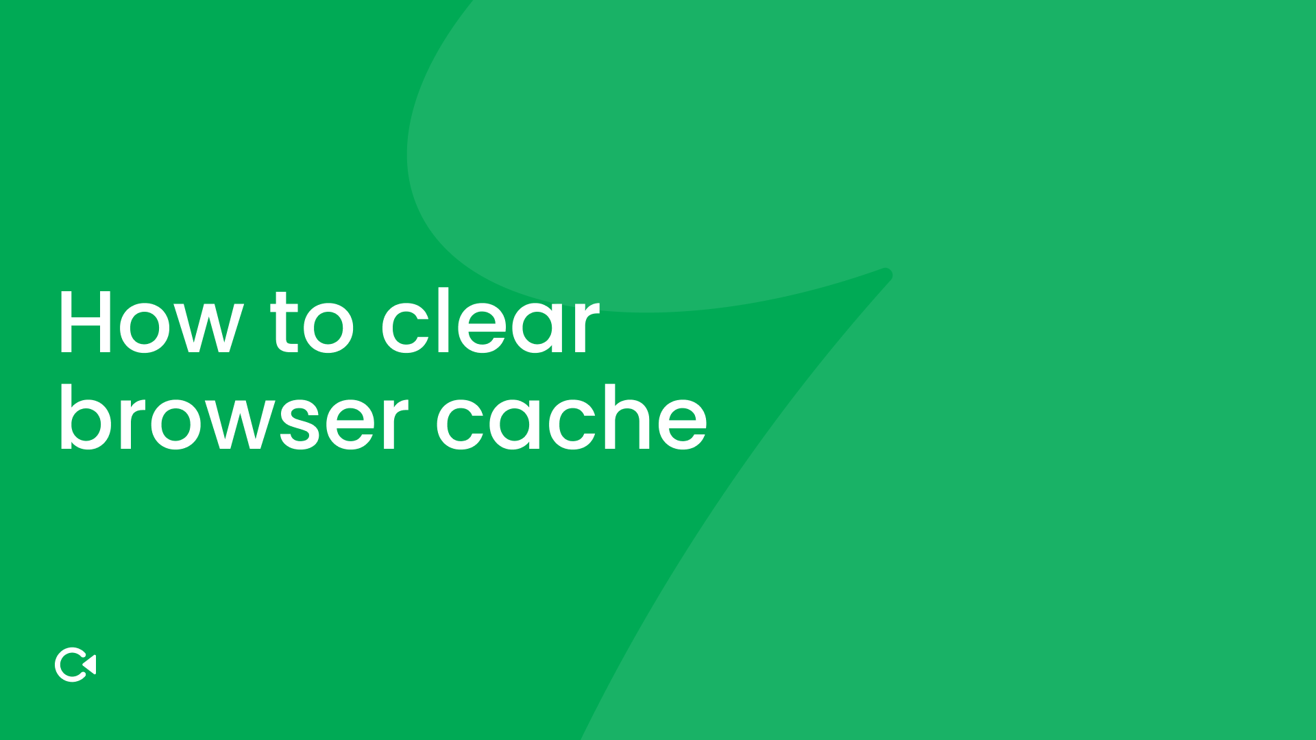 Green background with white text: "How to clear browser cache"
