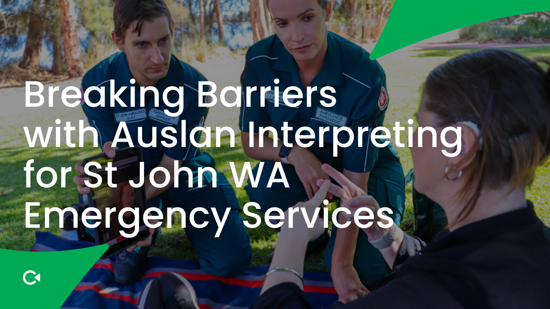 Breaking Barriers with Auslan Interpreting for St John WA Emergency Services