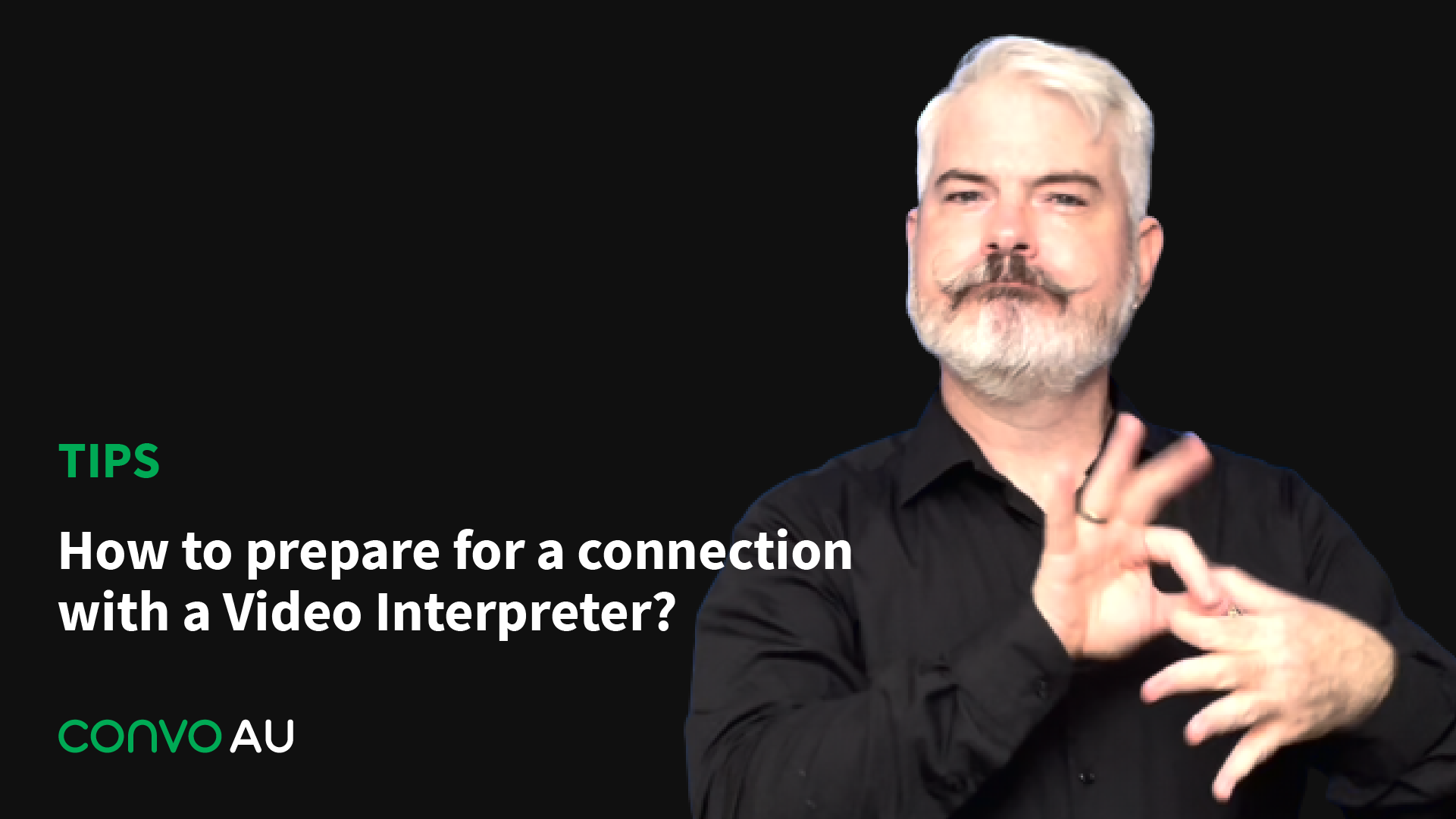 Tips: How to prepare for a connection with a video interpreter?