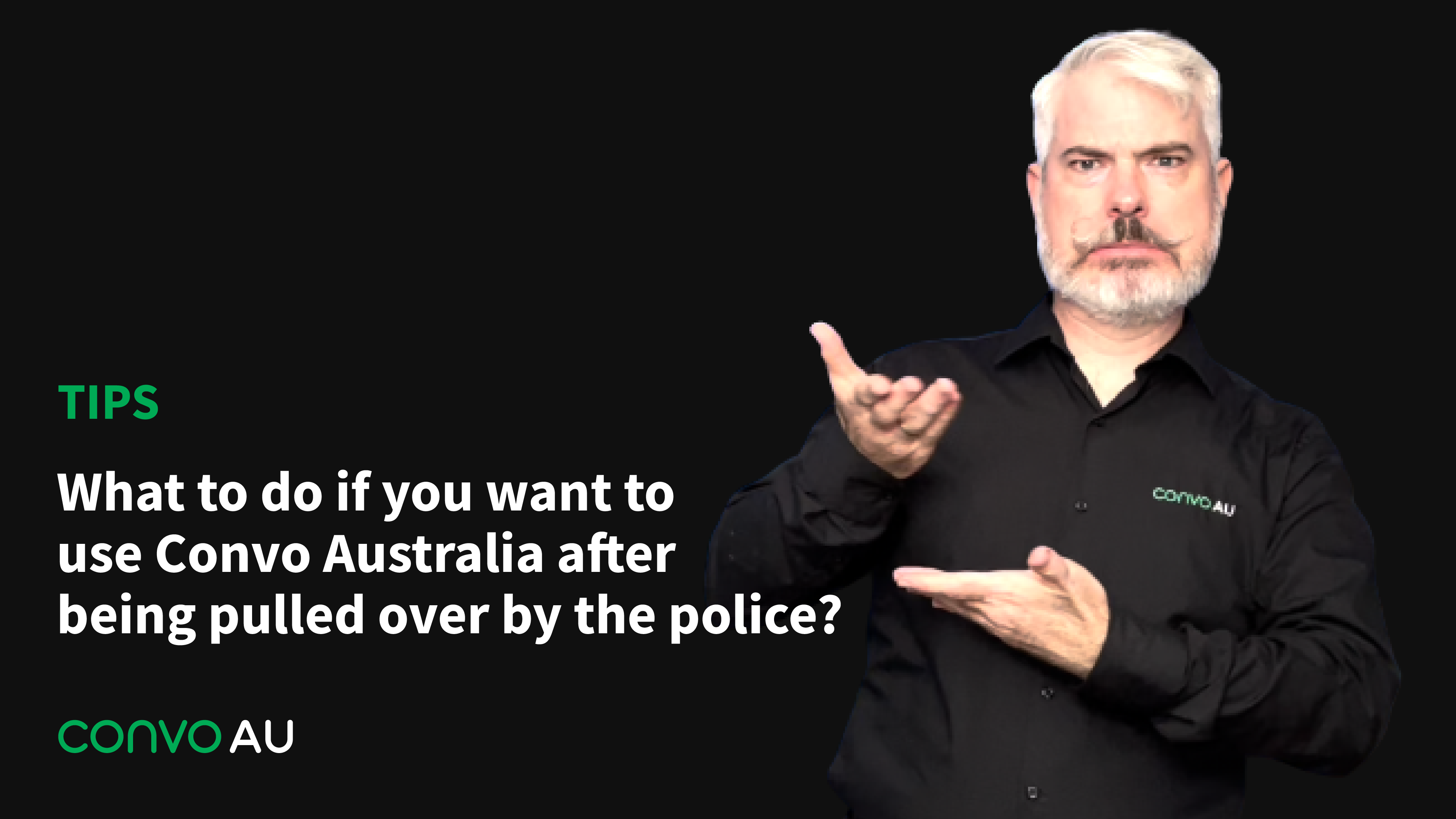 Tips: What to do if you want to use Convo Australia after being pulled over by the police?