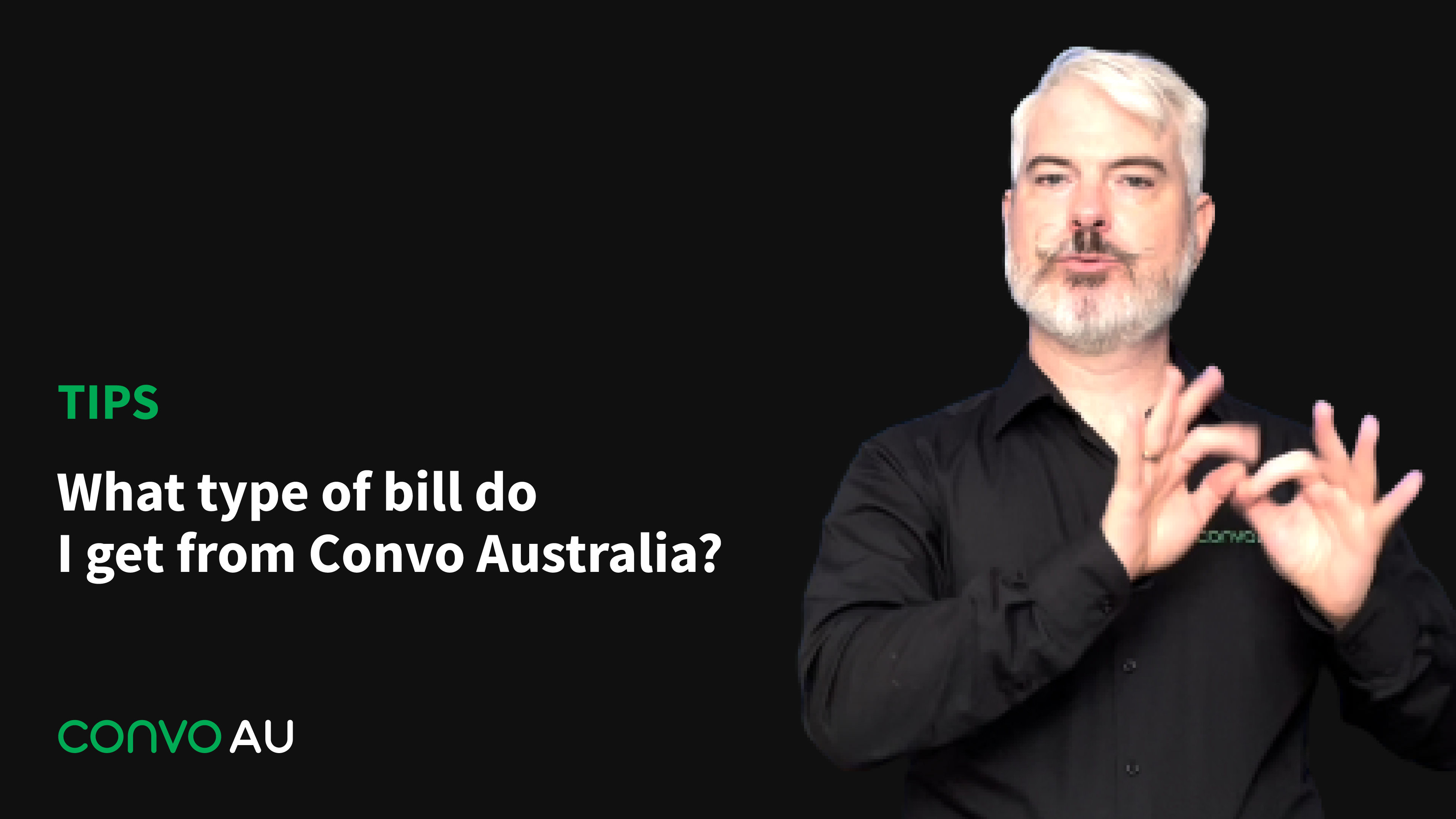 Tips: What type of bill do I get from Convo Australia?